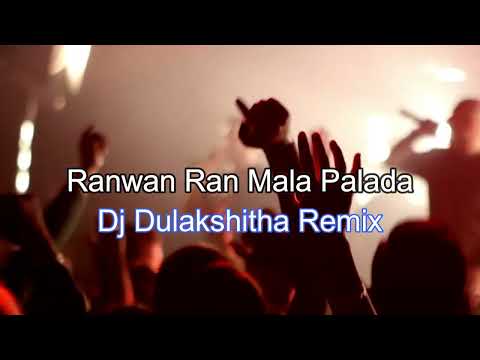 Ranwan Ran Mala Palada ( රන්වන් රන් මාල පළඳා ) Dj Remix | Teesha Perera | Dj Dulakshitha Remix