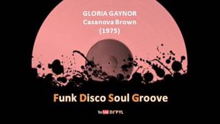 GLORIA GAYNOR - Casanova Brown (1975)