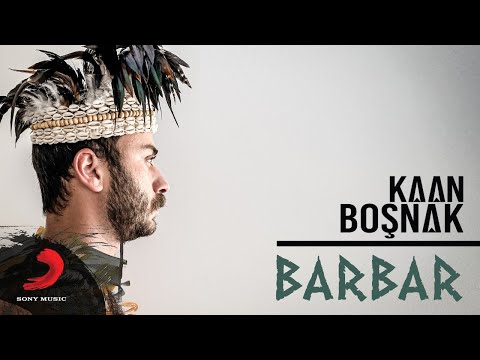 Kaan Boşnak - Barbar (Lyric Video)