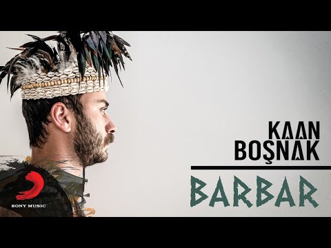 Barbar - Kaan Boşnak