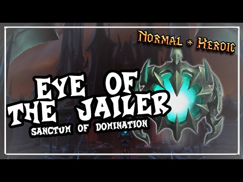 Eye of the Jailer│Sanctum of Domination│QUICK GUIDE (Normal & Heroic)