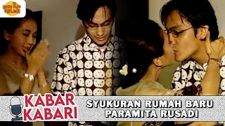 Download lagu SYUKURAN RUMAH BARU PARAMITA RUSADI DAN GUNAWAN | KABAR KABARI mp3