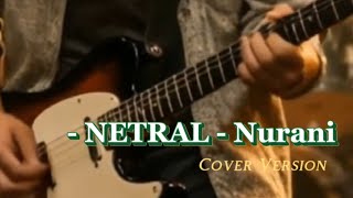 Download lagu NETRAL - Nurani - Album Paten | Cover Version - Rock Modern | By. Gazhela mp3