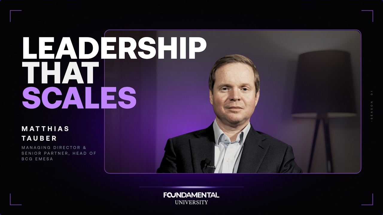Leadership That Scales | Matthias Tauber, Managing Director and Senior Partner, Head of BCG EMESA