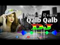 Arabic Remix Qalb Qalb DJ Ghan