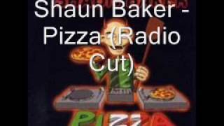 Shaun Baker - Pizza (Radio Cut)