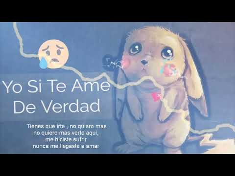 💔 Para llorar : YO SI TE AME DE VERDAD 💔 - Rap Triste