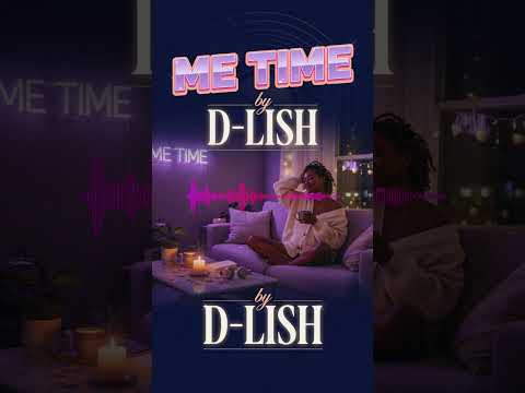 Me Time Radio Edit D Lish Deep House Classics