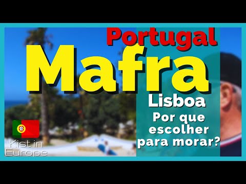 Why choose MAFRA to LIVE? You need to know Mafra - @KistnaEuropa 🇵🇹