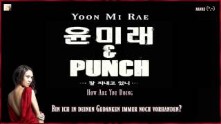 Yoon Mi Rae (윤미래) & Punch (펀치) - How Are You Doing (잘 지내고 있니) k-pop [german Sub]