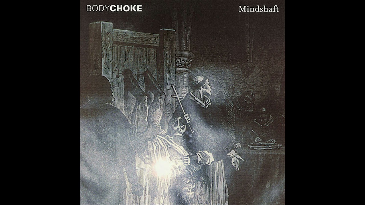 Bodychoke – Mindshaft (1994 Full Album)