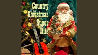 Santa Claus Is Back In Town (as made famous by Dwight Yoakam)