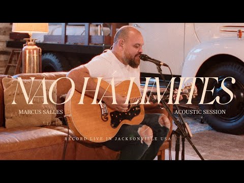 Não Há Limites (Acoustic Session) - Marcus Salles
