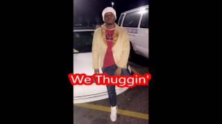 Dude - We Thuggin'
