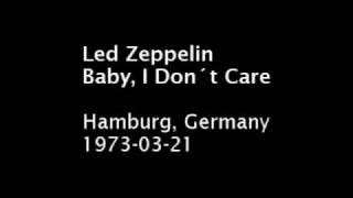 Led Zeppelin - Baby, I Don´t Care - Hamburg, 1973-03-21