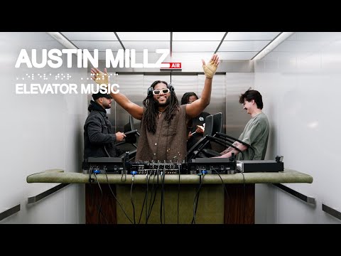 Austin Millz (DJ Set) - Elevator Music