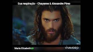 Sua respiração - Chayanne &amp; Alexandre Pires #CaneSanem