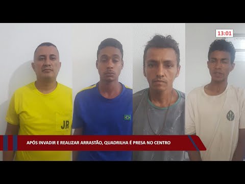 Após invadir e realizar arrastão, quadrilha é presa no Centro 19 07 2022