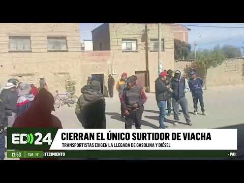 LA PAZ:  TRANSPORTISTAS CIERRAN SURTIDOR POR FALTA DE COMBUSTIBLE
