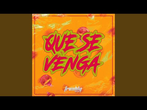 Que Se Venga