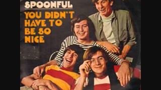 The Loving Spoonful - You Didn&#39;t Have To Be So Nice