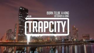 Jo Cohen & King - Born To Be A King