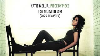 Katie Melua - I Do Believe In Love (2025 Remaster) (Official Audio)