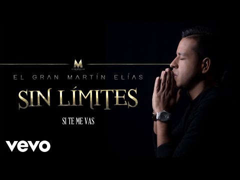 El Gran Martín Elías - Si Te Me Vas (Cover Audio)