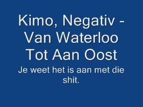 Kimo, Negativ - Van Waterloo Tot Aan Oost