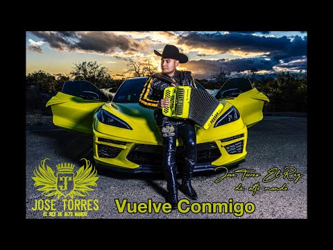 Vuelve conmigo - Jose Torres El Rey De Alto Mando - lo mas nuevo 2022 (ESTRENO)