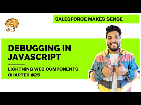 Debugging In Javascript Chapter 25 Lightning Web Components