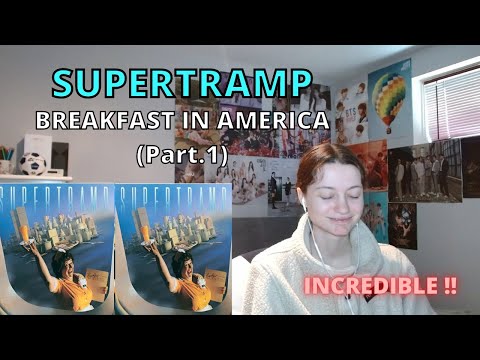 First time listening SUPERTRAMP - "BREAKFAST IN AMERICA" (Part.1)