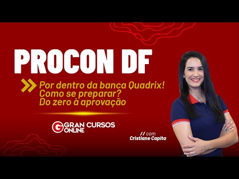 Concurso PROCON DF-por dentro da banca Quadrix! Como se preparar? Do zero à aprovação c/ Cris Capita