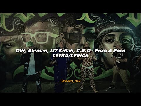C.R.O, OVI, LIT killah, Alemán - Poco a Poco || LETRA/LYRICS