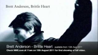 Brett Anderson - Brittle Heart 30 sec clip