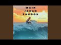 Main Jahan Rahoon (Unplugged)