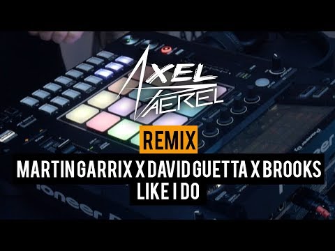 LIVE REMIX | David Guetta, Martin Garrix & Brooks - Like I Do | Pioneer DJ DJS-1000