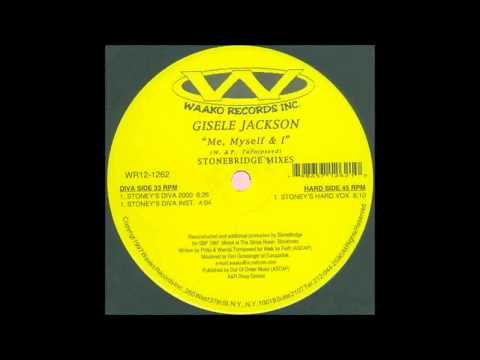 (1997) Gisele Jackson - Me, Myself & I [StoneBridge Stoney's Diva 2000 RMX]