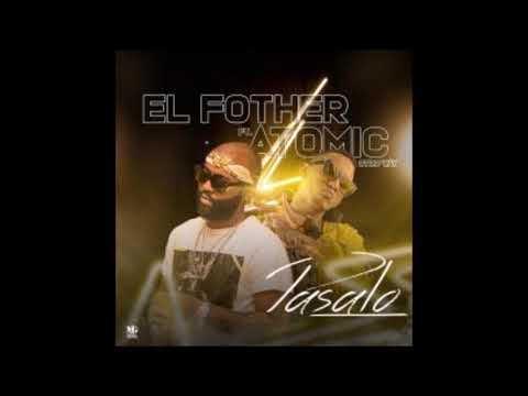 PASALO - El Fother ft Atomic Otro Way (planeta urbano RD)