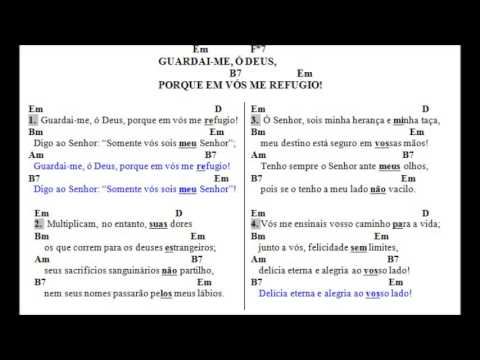 SALMO 15 (16) - GUARDAI-ME, Ó DEUS, PORQUE EM VÓS ME REFUGIO! - Arq. Goiania - Ir. Miria