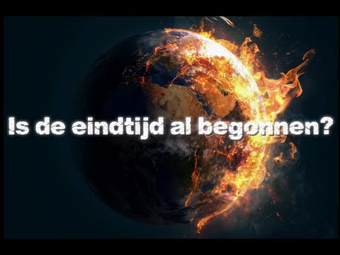 IS DE EINDTIJD BEGONNEN?