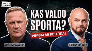 Žaidimas be taisyklių: politika, pinigai ir sporto užkulisiai | V.Alekna, A.Lydeka, P.Malžinskas