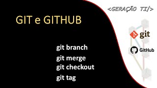 Como usar o Git e GitHub na prática - git branch + git merge + git checkout + git tag