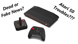 Is The Atari VCS Dead Or Is It Fake News? Atari 50 Problems?