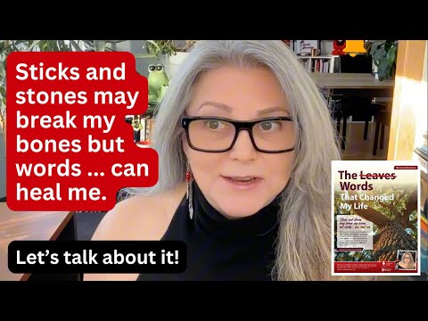 Sticks and Stones Can Break My Bones But Words … Can Heal Me. Thumbnail