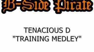 Tenacious D - Training Medley