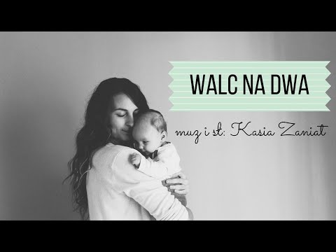 "Walc na dwa" - PIOSENKA NA DZIEŃ MATKI