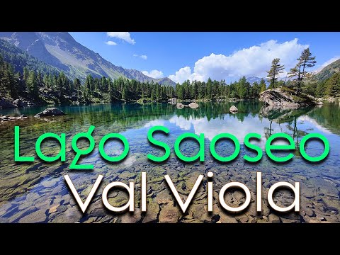 Lago Saoseo e Val Viola da Poschiavo (Sfazú)