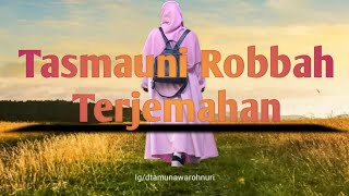 Download lagu Penyejuk hati Penenang jiwa//Tasmauni Robbah terjemahan@dtamunawarotulhuda mp3
