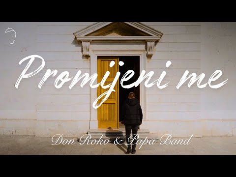 Papa Band & Don Roko Kaštelan - Promijeni me